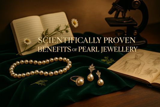 Scientific Proven Benefits of Pearl Jewellery