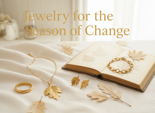 Jewelry for the Season of Change